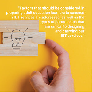 Local, State and National Perspectives About Integrated Education and Training (IET): Insights from OCTAE’s IET Symposium, January 2020